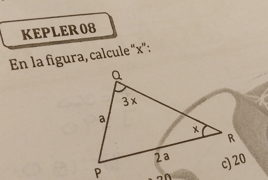 KEPLER08 
En la figura, calcule “ x ”: