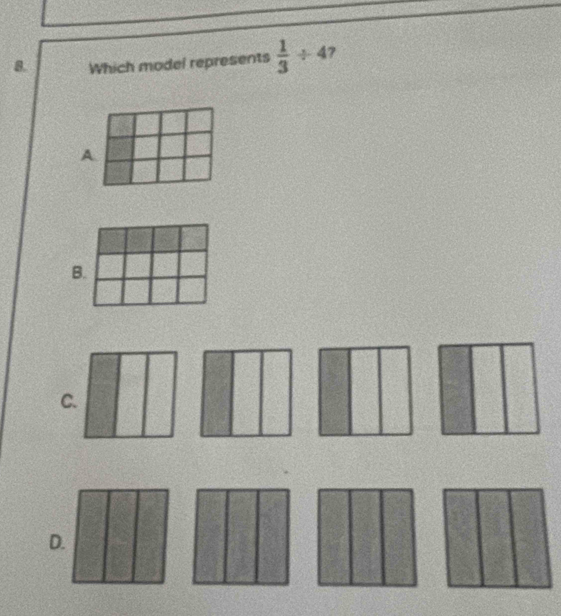 Which model represents  1/3 / 4 7 
A. 
B. 
C. 
D.