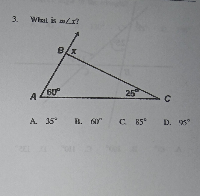 What is m∠ x
A. 35° B. 60° C. 85° D. 95°