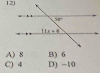 A) 8 B) 6
C) 4 D) −10