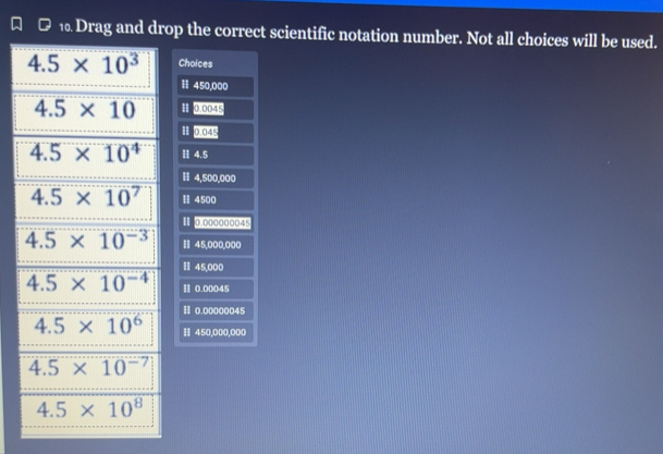 Solved: Drag and drop the correct scientific notation number. Not all ...
