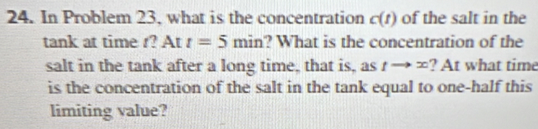 Solved: In Problem 23, what is the concentration c(t) of the salt in ...