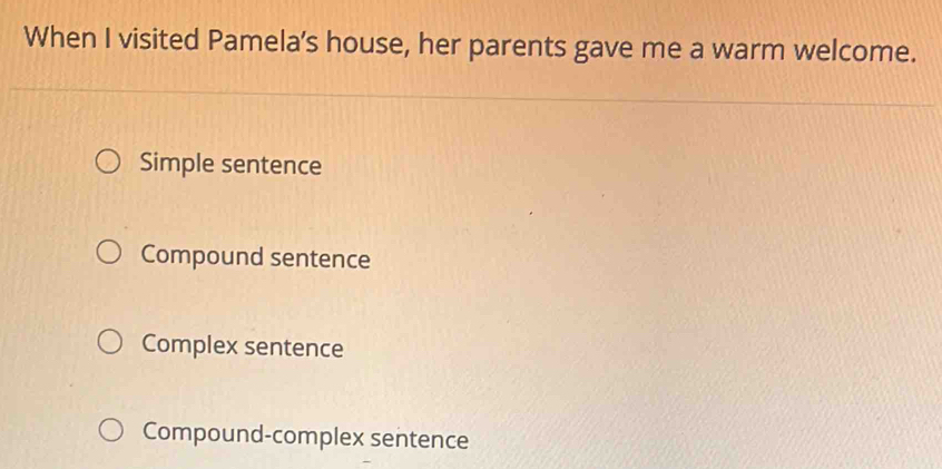 When I visited Pamela's house, her parents gave me a warm welcome ...