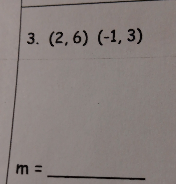 (2,6)(-1,3)
_
m=