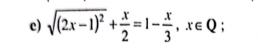 sqrt((2x-1)^2)+ x/2 =1- x/3 , x∈ Q