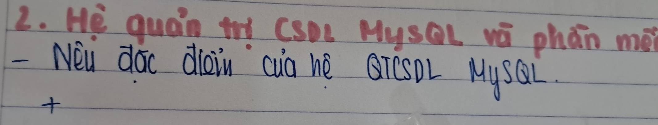 He quan thi CsDl MysQL wú phàn me 
- Neu doc diàin cua hè rsDL MysQL