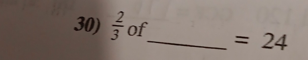  2/3  of 
_ =24