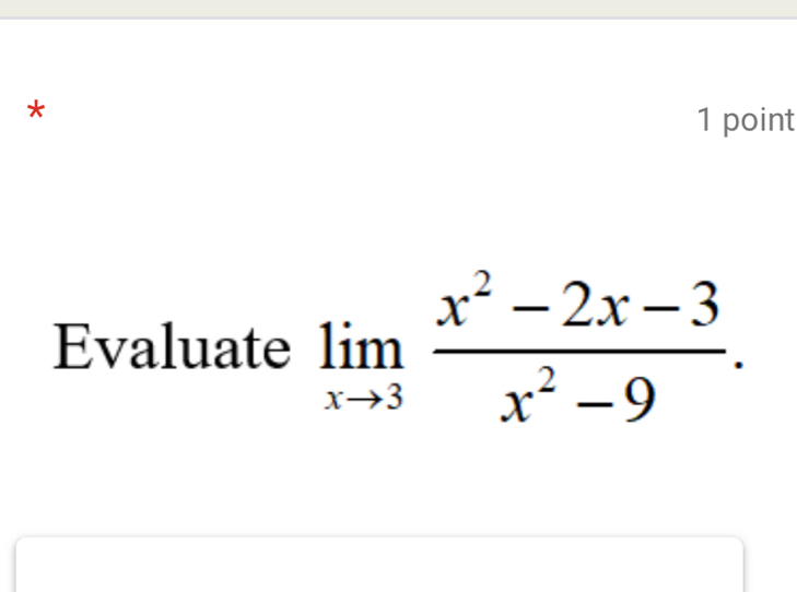 Evaluate limlimits _xto 3 (x^2-2x-3)/x^2-9 .