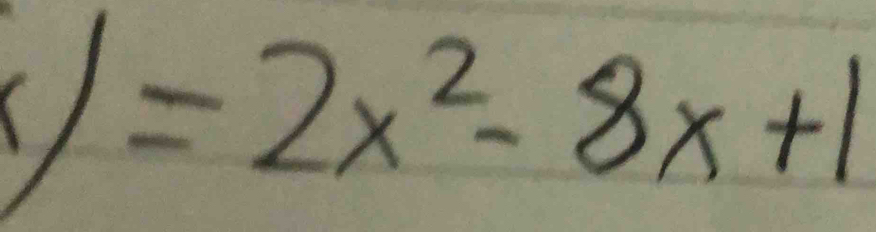 x)=2x^2-8x+1