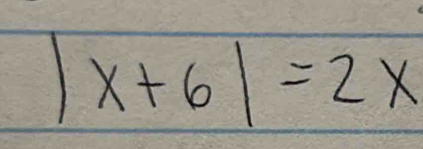 |x+6|=2x