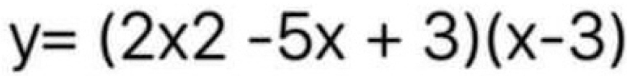 y=(2* 2-5x+3)(x-3)