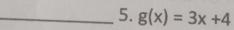 g(x)=3x+4