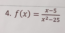 f(x)= (x-5)/x^2-25 