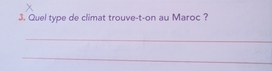 Quel type de climat trouve-t-on au Maroc ? 
_ 
_