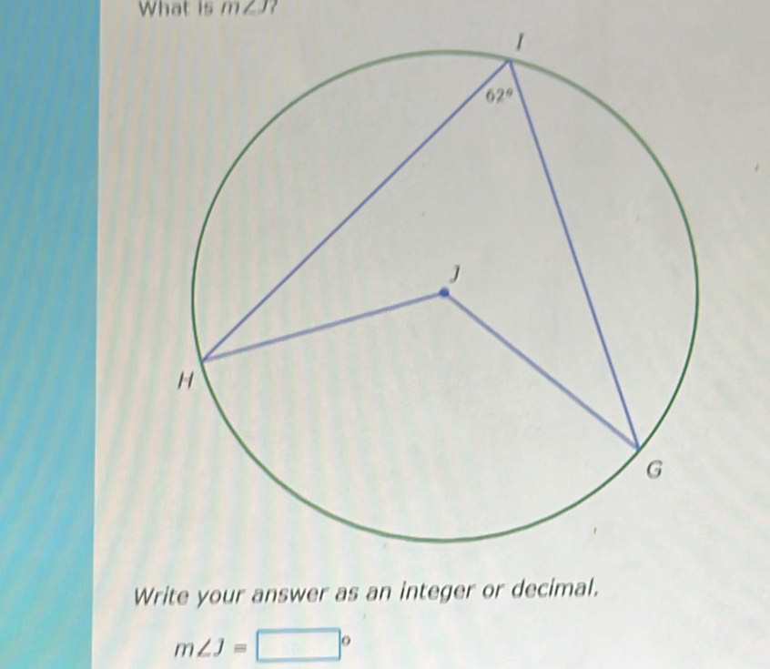 What is m∠ J
Write your answer as an integer or decimal.
m∠ J=□°