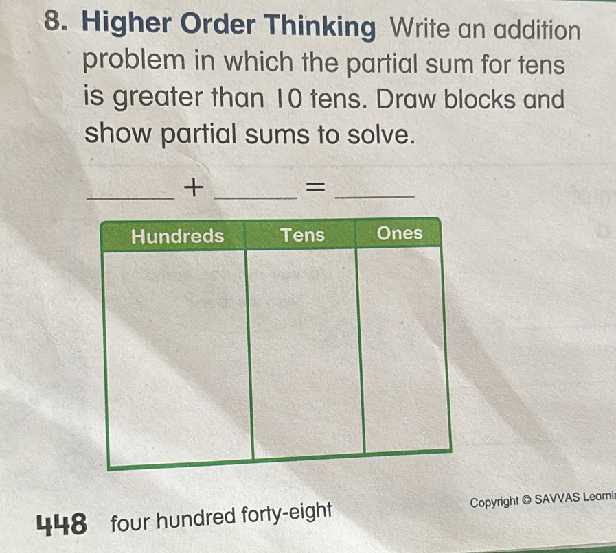 Solved: Higher Order Thinking Write an addition problem in which the ...