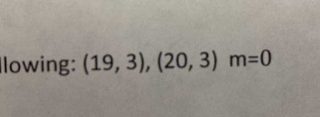 Ilowing: (19,3),(20,3)m=0