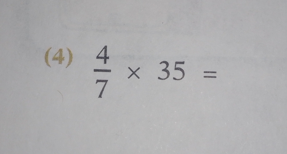 (4)
 4/7 * 35=