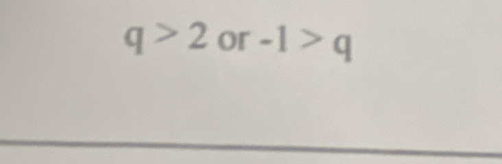 q>2 or -1>q