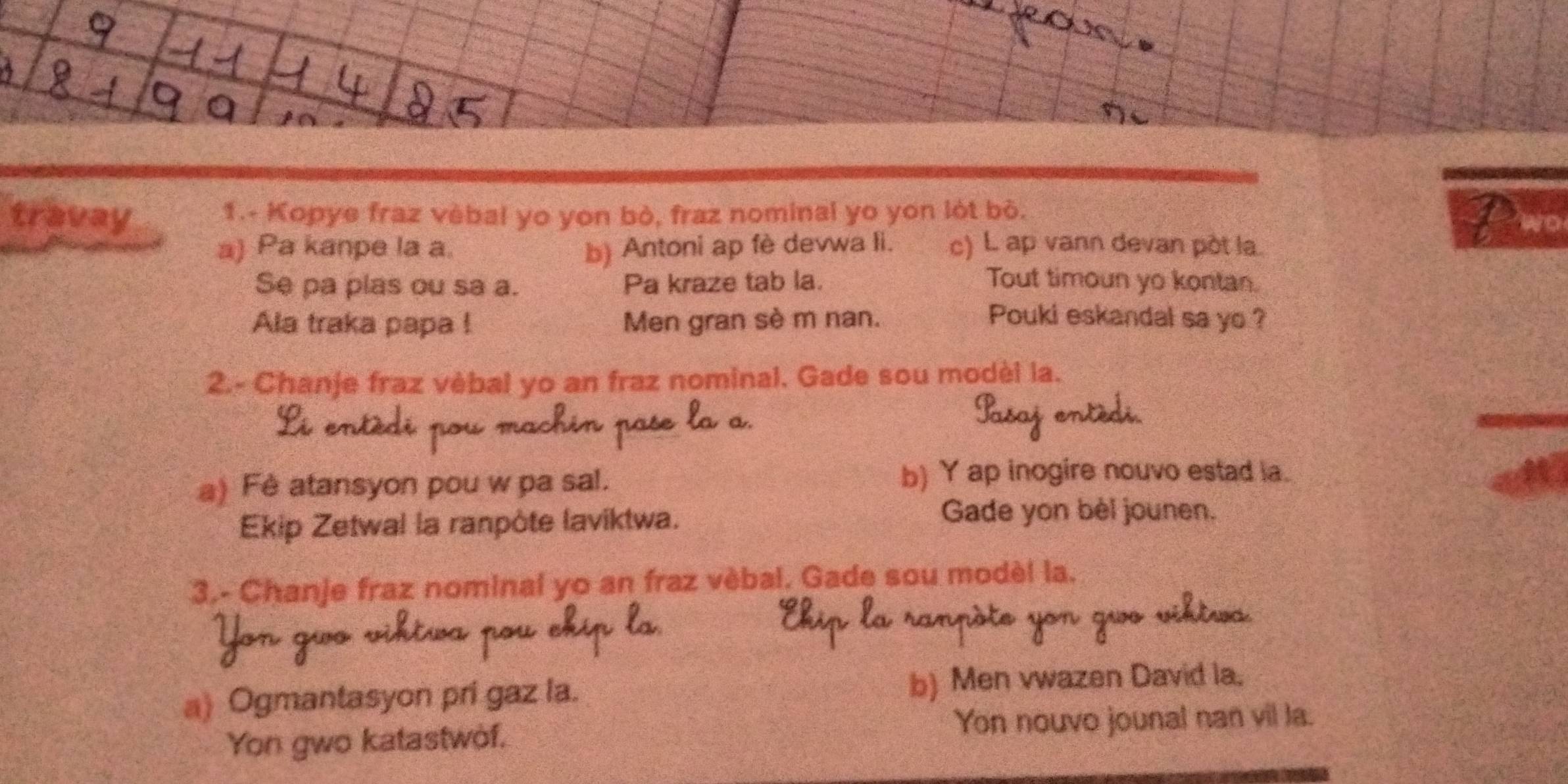 travay 1.- Kopye fraz vèbal yo yon bò, fraz nominal yo yon lòt bō. wo a ...