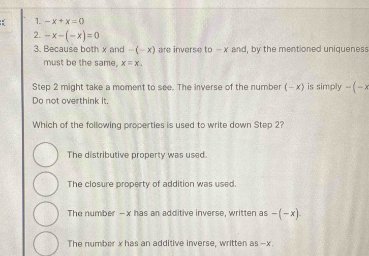 Solved: -x+x=0 2. -x-(-x)=0 3. Because both x and -(-x) are inverse to ...