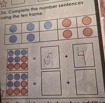 Complete the number sentences 
rame. 
= + 
= 
+