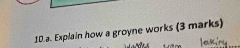 Explain how a groyne works (3 marks)