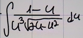 ∈t  (1-u)/u^3sqrt(2u-u^2) du