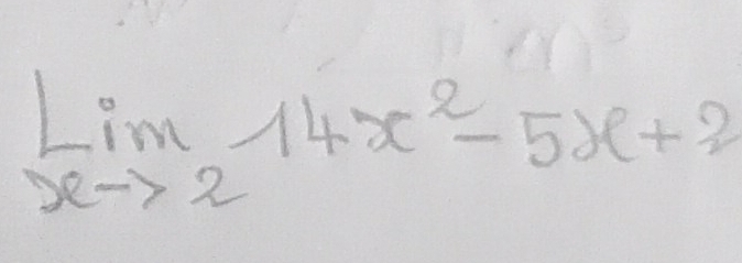 limlimits _xto 214x^2-5x+2