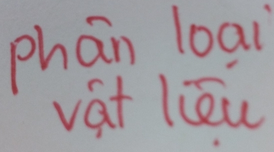 phán loai 
vat liu