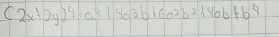 (2x+2y)^4=a^4+4a3b16a^2b^2+4ab+b^4