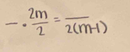 -·  2m/2 =frac 2(m-1)