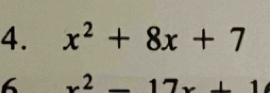 x^2+8x+7
6 x^2-17x+1