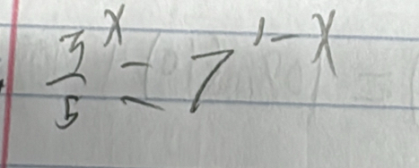 frac (3^(5)^x=7^1-x)