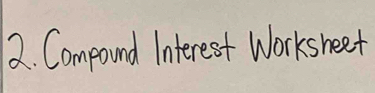 Compound Interest Worksheet