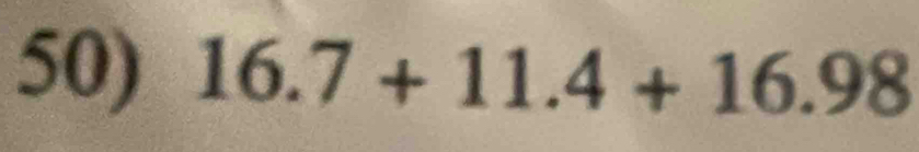 16.7+11.4+16.98