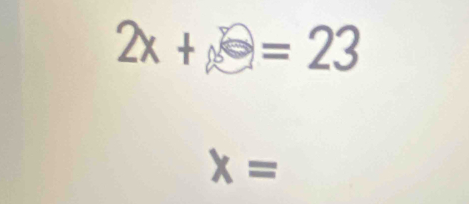 2x+=23
X=