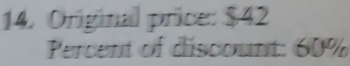 Original price: $42
Percent of discount: 60%