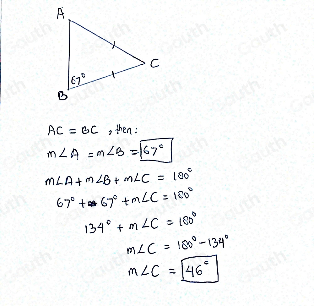 AC=BC , then:
m∠ A=m∠ B=167°
m∠ A+m∠ B+m∠ C=100°
67°+67°+m∠ C=180°
134°+m∠ C=180°
m∠ C=180°-134°
m∠ C=146°