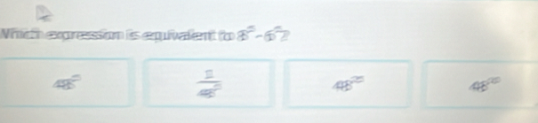 Nhich expression is equivalent to  enclosecircle1^(5- enclosecircle)1 2
48°
 1/48^0 
48°
48°