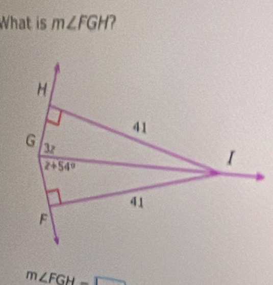 What is m∠ FGH
m∠ FGH=_ 