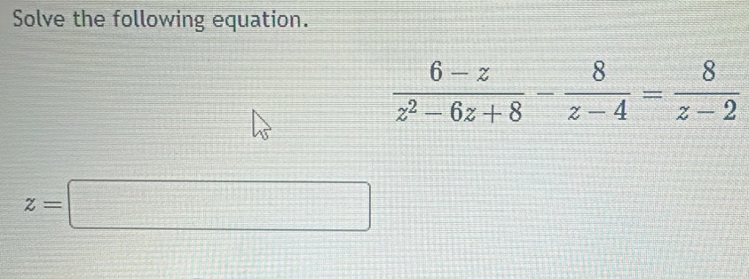 Solve the following equation.
z=□