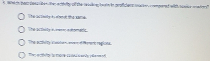 Solved: Which best describes the activity of the reading brain in ...