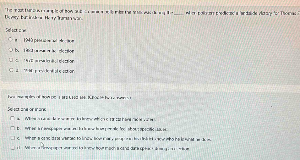 Solved: The most famous example of how public opinion polls miss the ...