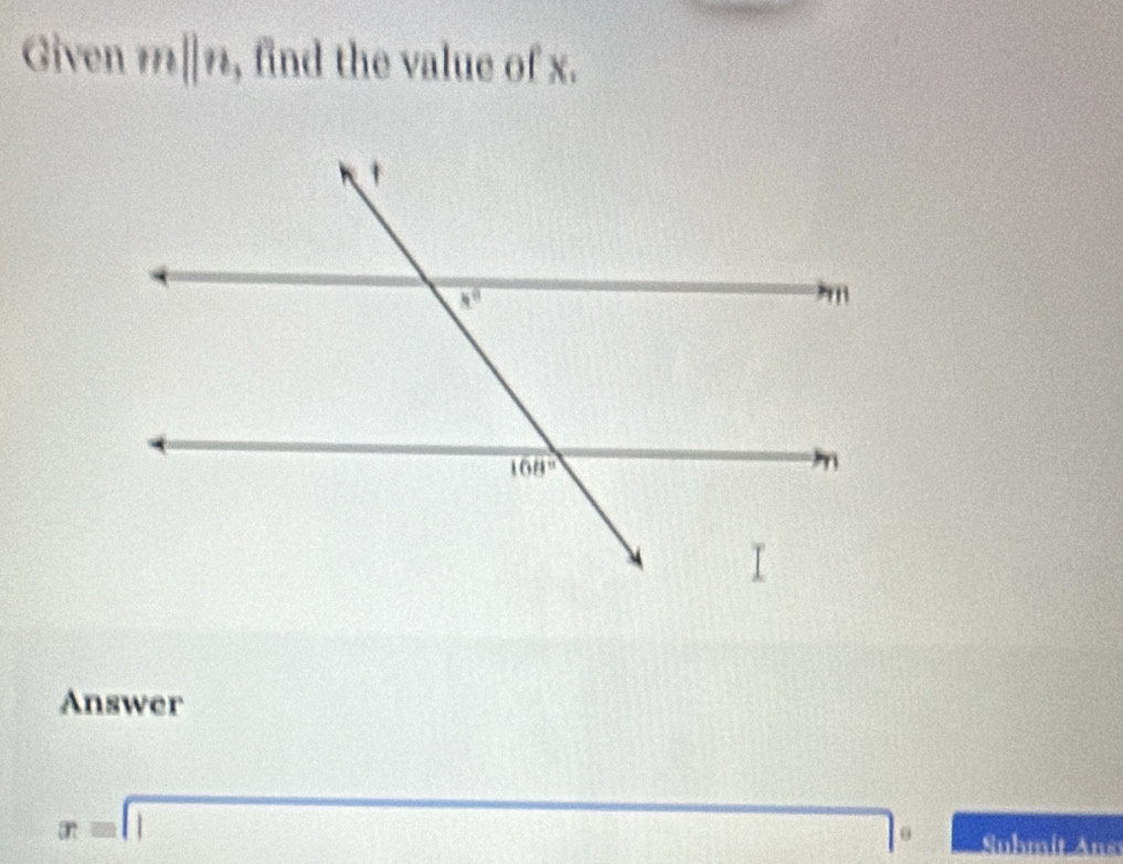 Given m||n , find the value of x.
Answer
x=□
Suhmit Ans