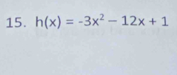 h(x)=-3x^2-12x+1