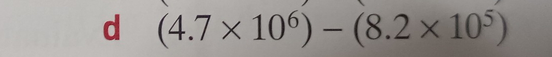 (4.7* 10^6)-(8.2* 10^5)