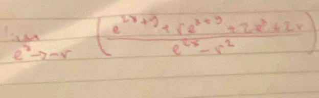 lim _e^2-2-r(frac e^(2re^x+9)+2re^(2x)-r^2)