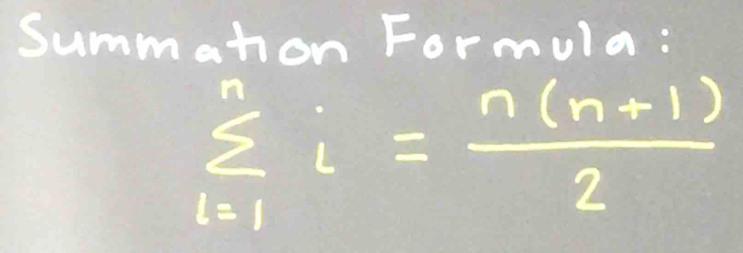 Summation Formula :
sumlimits _(i=1)^ni= (n(n+1))/2 