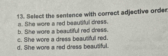 she wore a beautiful dress adjective What is an Adjective?